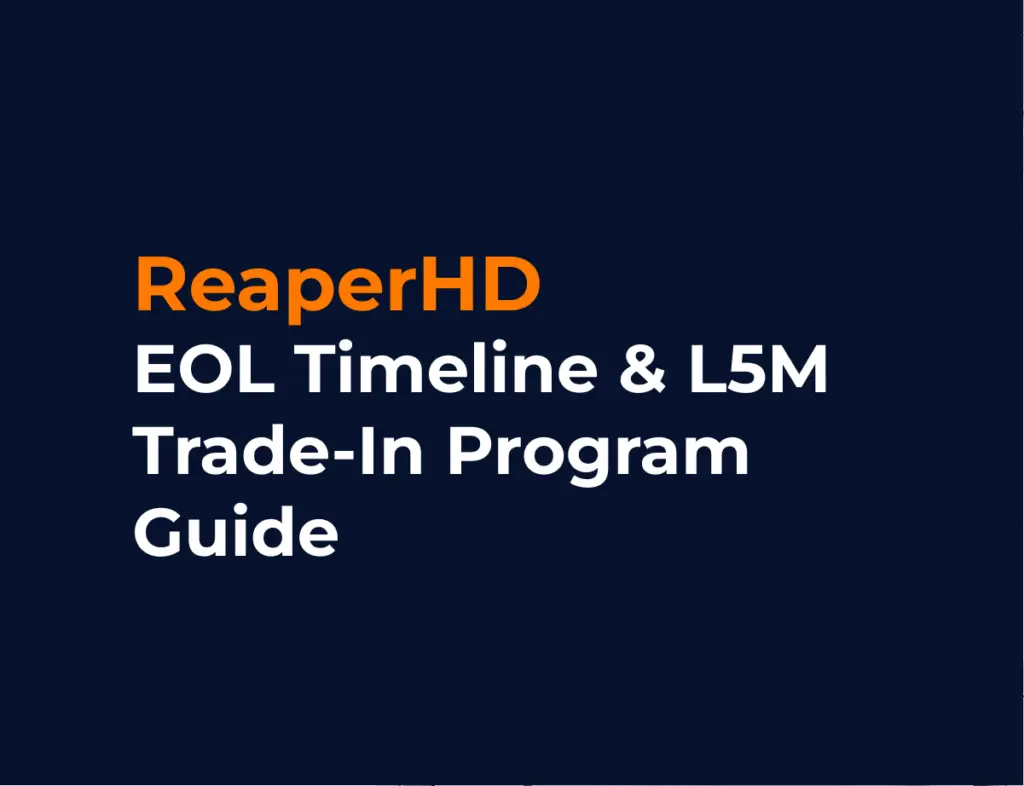 ReaperHD EOL & Trade-In Program